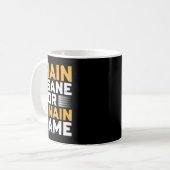 Insane oder bleibe gleich kaffeetasse (Vorderseite Links)