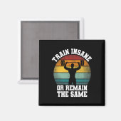 Insane oder bleibe gleich - Schwergewichtler Magnet (Vorderseite/Rückseite)