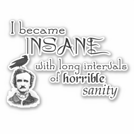Insane Poe Raven Writer Quotation Sticker (Vorderseite)