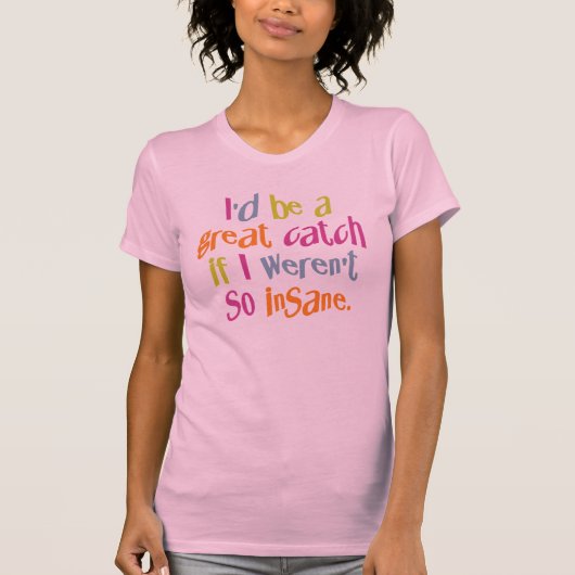 Insane Shirt - wählen Sie Stil & Farbe (Vorderseite)
