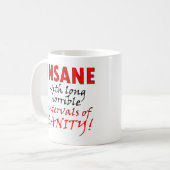 Insane With Intervals Of Sanity Funny Mug Kaffeetasse (Vorderseite Links)