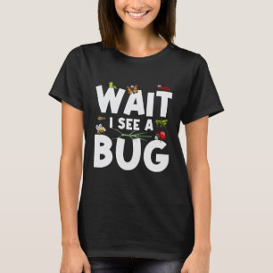 Insektenkundler Wart Ich sehe einen Käfer Besitzer T-Shirt