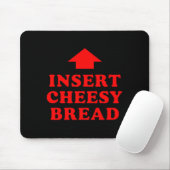 Insert Cheesy Bread Viral Mousepad (Mit Mouse)