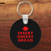 Insert Cheesy Bread Viral  Schlüsselanhänger (Vorderseite)