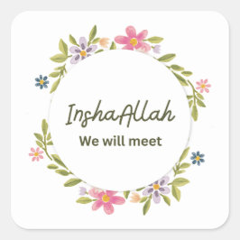 InshaAllah werden wir uns bald treffen Quadratischer Aufkleber