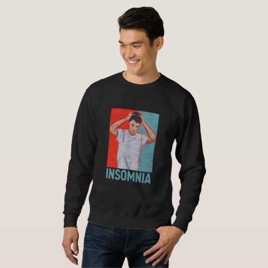 Insomnia Tired Sleepless Dreaming Insomnia Men Sweatshirt (Vorne ganz)