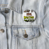 Inspiration "Behalt it Real Hakuna Matata" Kunst Button (Beispiel)