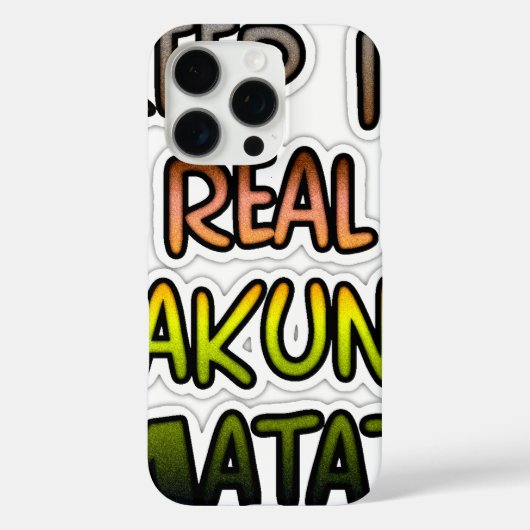 Inspiration "Behalt it Real Hakuna Matata" Kunst Case-Mate iPhone Hülle (Rückseite)