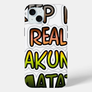 Inspiration "Behalt it Real Hakuna Matata" Kunst Case-Mate iPhone Hülle