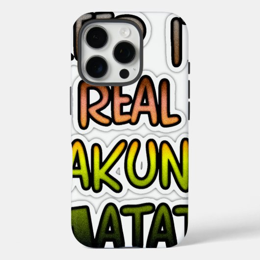 Inspiration "Behalt it Real Hakuna Matata" Kunst Case-Mate iPhone Hülle (Rückseite)
