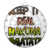 Inspiration "Behalt it Real Hakuna Matata" Kunst Dartscheibe (vorne)