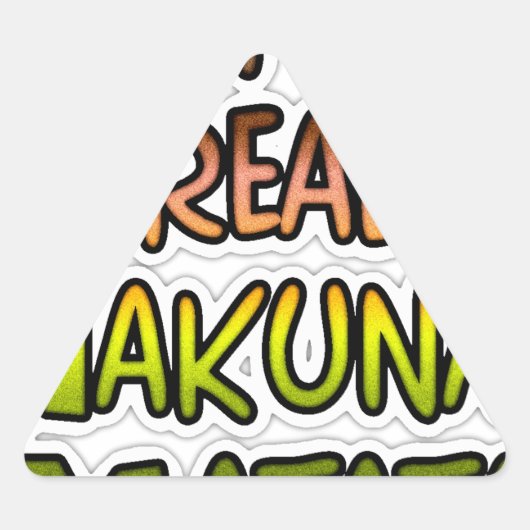 Inspiration "Behalt it Real Hakuna Matata" Kunst Dreieckiger Aufkleber (Vorderseite)