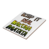 Inspiration "Behalt it Real Hakuna Matata" Kunst Fliese (Seite)