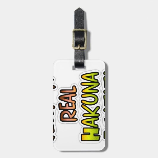 Inspiration "Behalt it Real Hakuna Matata" Kunst Gepäckanhänger (Vorderseite vertikal)