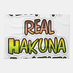 Inspiration "Behalt it Real Hakuna Matata" Kunst Handtuch