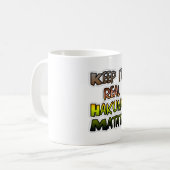 Inspiration "Behalt it Real Hakuna Matata" Kunst Kaffeetasse (Vorderseite Links)