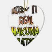 Inspiration "Behalt it Real Hakuna Matata" Kunst Keramikornament (Links)