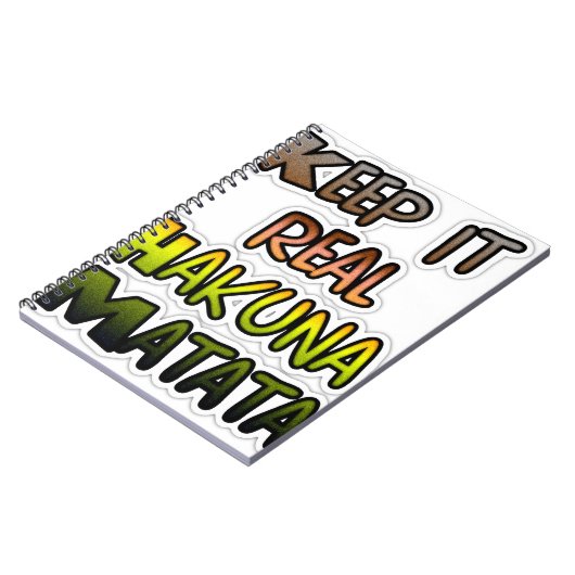 Inspiration "Behalt it Real Hakuna Matata" Kunst Notizblock (Linke Seite)