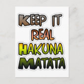 Inspiration "Behalt it Real Hakuna Matata" Kunst Postkarte (Vorderseite)