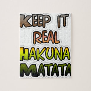 Inspiration "Behalt it Real Hakuna Matata" Kunst Puzzle
