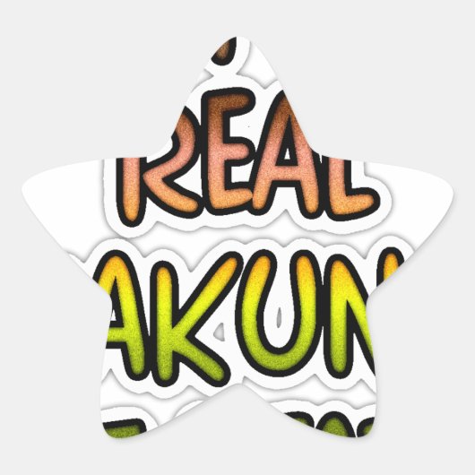 Inspiration "Behalt it Real Hakuna Matata" Kunst Stern-Aufkleber (Vorderseite)