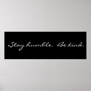 Inspiration Bleibe Humble Be Kind Poster