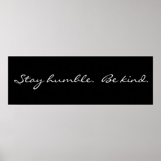 Inspiration Bleibe Humble Be Kind Poster (Vorne)