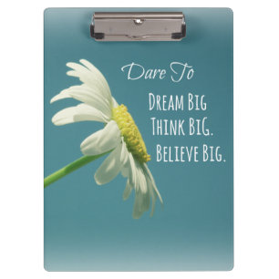 Inspiration Dare to Dream Big Quote Klemmbrett