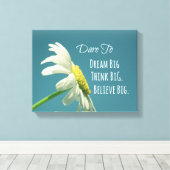 Inspiration Dare to Dream Big Quote Leinwanddruck (Insitu (Holzboden))