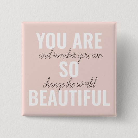 Inspiration Du bist so schön Positiver Spruch Button (Vorderseite)