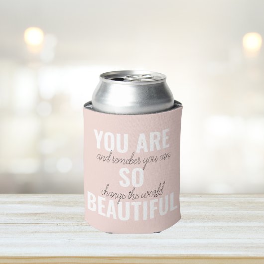Inspiration Du Bist So Schön Positives Zitat Dosenkühler