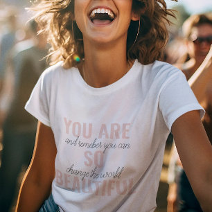 Inspiration Du Bist So Schön Positives Zitat  T-Shirt