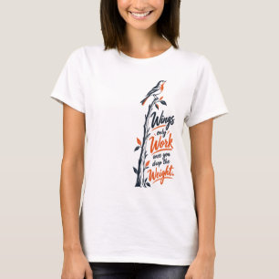 Inspiration durch Flügel, die erst nach Gewichtsve T-Shirt