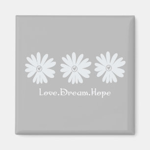 Inspiration Floral Daisies Gray Liebe Traumhope Magnet