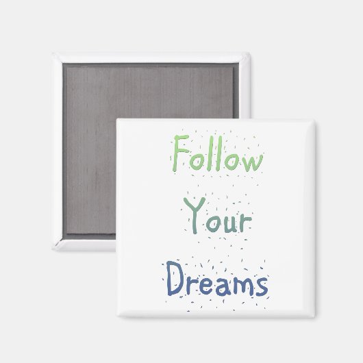 Inspiration folgen Sie Ihren Träumen Magnet (Vorderseite/Rückseite)