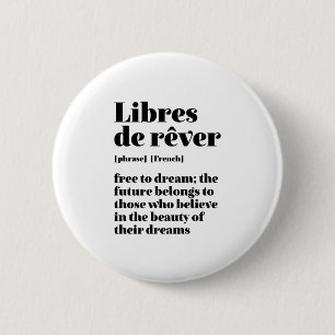 Inspiration Französisch frei zu träumen Libres d Button
