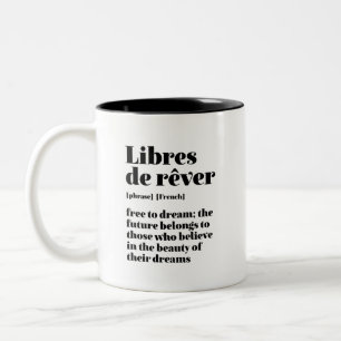 Inspiration Französisch frei zu träumen Libres d Zweifarbige Tasse