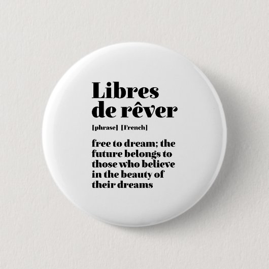 Inspiration Französisch frei zu träumen Libres de Button (Vorderseite)