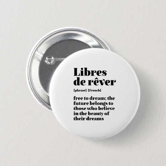 Inspiration Französisch frei zu träumen Libres de Button (Vorne & Hinten)