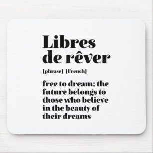 Inspiration Französisch frei zu träumen Libres de  Mousepad