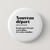 Inspiration Französisch Fresh Start Nouveau Abreis Button (Vorderseite)