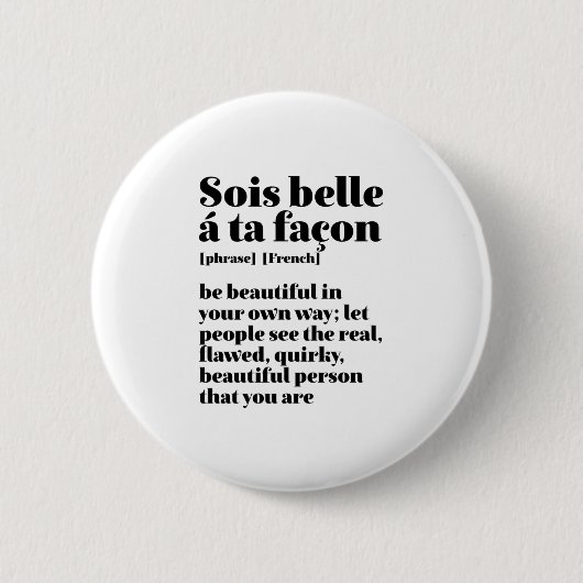 Inspiration Französisch Worte Schöne Sois Belle Button (Vorderseite)