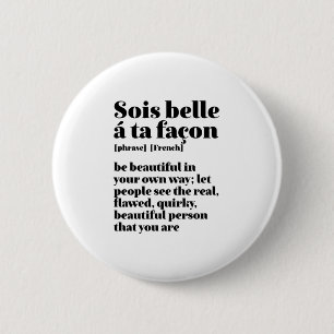 Inspiration Französisch Worte Schöne Sois Belle Button