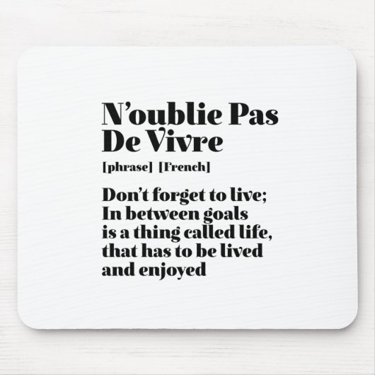 Inspiration Französisch Zitat Pas De Vivre Mousepad (Vorne)