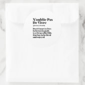Inspiration Französisch Zitat Pas De Vivre Runder Aufkleber (Tasche)