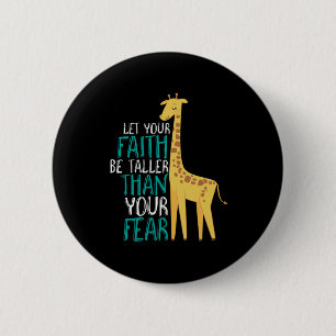 Inspiration Giraffe Faith größer als Angst Button