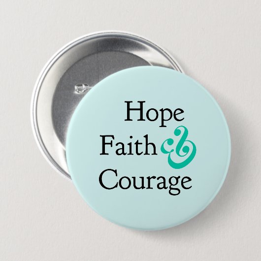 Inspiration - Hope, Faith & Courage Button (Vorne & Hinten)