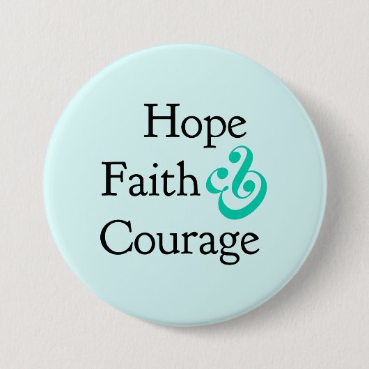 Inspiration - Hope, Faith & Courage Button (Vorderseite)