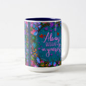 Inspiration Hübsche Blütenglaube an dich selbst Zweifarbige Tasse (VorderseiteRechts)