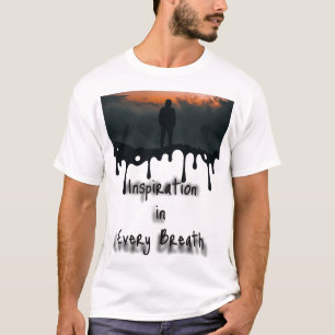 Inspiration in jedem Atemzug, Motivation T-Shirt
